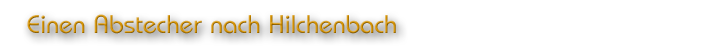 Einen Abstecher nach Hilchenbach